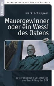 Cover von Der Mauergewinner oder ein Wessi des Ostens