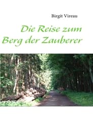 Cover von Die Reise zum Berg der Zauberer