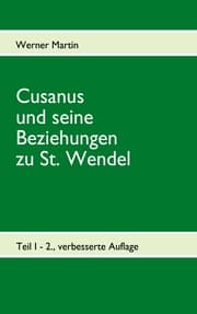 Cover von Cusanus und seine Beziehungen zu St. Wendel