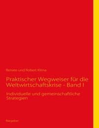 Cover von Praktischer Wegweiser für die Weltwirtschaftskrise - Band I