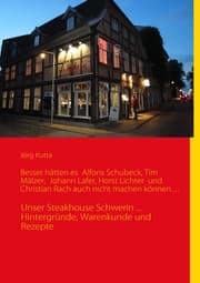 Cover von Besser hätten es Alfons Schuhbeck, Tim Mälzer, Johann Lafer, Horst Lichter und Christian Rach auch nicht machen können...