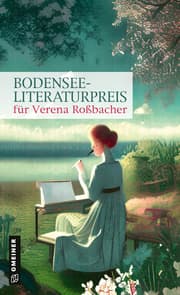 Cover von Bodensee-Literaturpreis für Verena Roßbacher