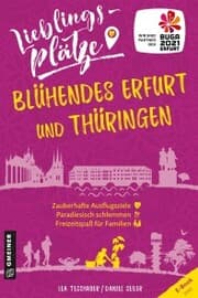 Cover von Lieblingsplätze Blühendes Erfurt und Thüringen