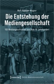 Cover von Die Entstehung der Mediengesellschaft