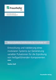 Cover von Entwicklung und Validierung eines modularen Systems zur Generierung variabler Pulsationen für die Erprobung von heißgasführenden Komponenten.