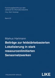 Cover von Beiträge zur feldstärkebasierten Lokalisierung in stark ressourcenlimitierten Sensornetzwerken.