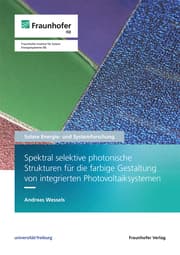 Cover von Spektral selektive photonische Strukturen für die farbige Gestaltung von integrierten Photovoltaiksystemen