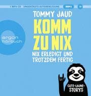 Cover von Komm zu nix - Nix erledigt und trotzdem fertig