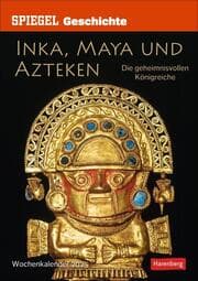 Cover von SPIEGEL GESCHICHTE Inka, Maya und Azteken Wochen-Kulturkalender 2025