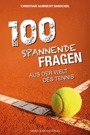 Cover von 100 spannende Fragen aus der Welt des Tennis