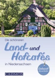 Cover von Die schönten Land- und Hofcafés in Niedersachsen