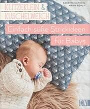 Cover von Klitzeklein & kuschelweich - Einfach süße Strickideen für Babys
