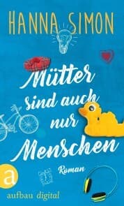 Cover von Mütter sind auch nur Menschen