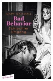 Cover von Bad Behavior. Schlechter Umgang