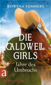Cover von Die Caldwell Girls - Jahre des Umbruchs