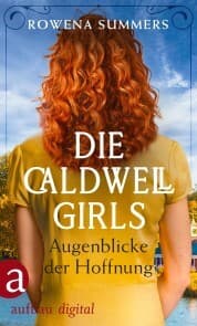 Cover von Die Caldwell Girls - Augenblicke der Hoffnung