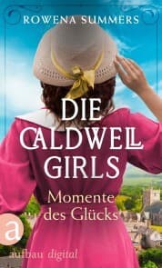 Cover von Die Caldwell Girls - Momente des Glücks