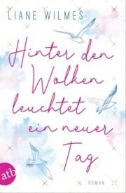 Cover von Hinter den Wolken leuchtet ein neuer Tag