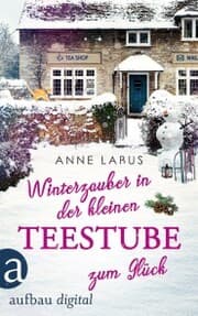 Cover von Winterzauber in der kleinen Teestube zum Glück