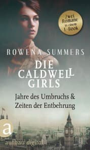 Cover von Die Caldwell Girls - Jahre des Umbruchs & Zeiten der Entbehrung