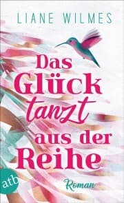 Cover von Das Glück tanzt aus der Reihe