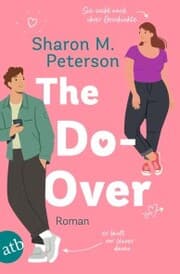 Cover von The Do-Over - Sie sucht nach ihrer Geschichte - er läuft vor seiner davon