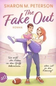 Cover von The Fake Out - Sie will ihr Leben in den Griff bekommen ... aber ist er die Lösung?