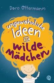 Cover von Ungewöhnliche Ideen für wilde Mädchen