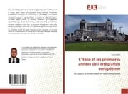 Cover von LItalie et les premières années de lintégration européenne