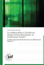 Cover von La rééducation à l'école:un temps'entre-deux'pour se (re)trouver Tome1