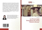 Cover von Les Personnages Secondaires du roman 'Madame Bovary'