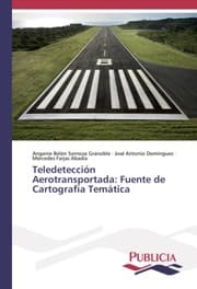 Cover von Teledetección Aerotransportada: Fuente de Cartografía Temática