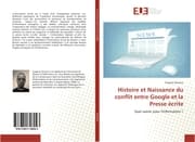 Cover von Histoire et Naissance du conflit entre Google et la Presse écrite