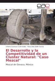 Cover von El Desarrollo y la Competitividad de un Cluster Natural: 'Caso Mezcal'