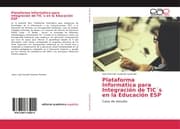 Cover von Plataforma Informática para Integración de TIC's en la Educación ESP