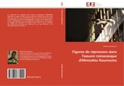 Cover von Figures de repression dans l'oeuvre romanesque d'Ahmadou Kourouma