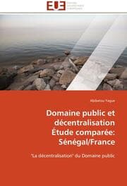 Cover von Domaine public et decentralisation Etude comparee: Senegal/France