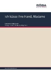 Cover von Ich küsse ihre Hand, Madame