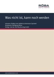 Cover von Was nicht ist, kann noch werden