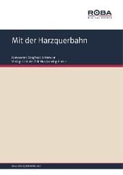 Cover von Mit der Harzquerbahn