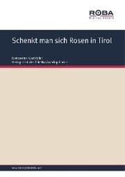 Cover von Schenkt man sich Rosen in Tirol