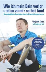 Cover von Wie ich mein Bein verlor und so zu mir selbst fand
