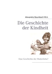 Cover von Die Geschichte der Kindheit