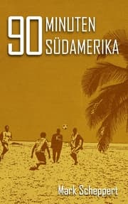 Cover von 90 Minuten Südamerika