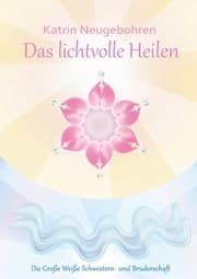 Cover von Das lichtvolle Heilen