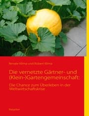 Cover von Die vernetzte Gärtner- und (Klein-)Gartengemeinschaft: