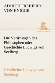 Cover von Die Verirrungen des Philosophen oder Geschichte Ludwigs von Seelberg