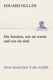 Cover von Die Jesuiten, wie sie waren und wie sie sind