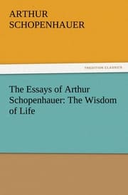 Cover von The Essays of Arthur Schopenhauer: The Wisdom of Life