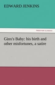 Cover von Ginx's Baby: his birth and other misfortunes, a satire